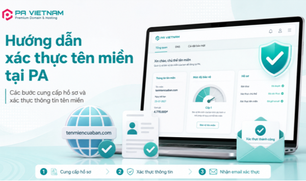 HƯỚNG DẪN XÁC THỰC THÔNG TIN TÊN MIỀN TẠI PA VIỆT NAM